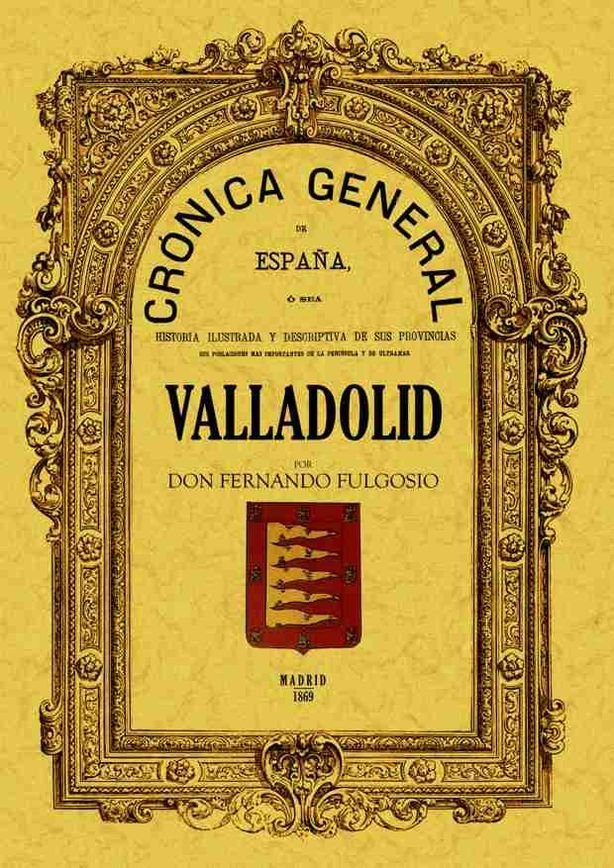 Crónica de la provincia de Valladolid, de Fulgosio, Fernando | portada del libro