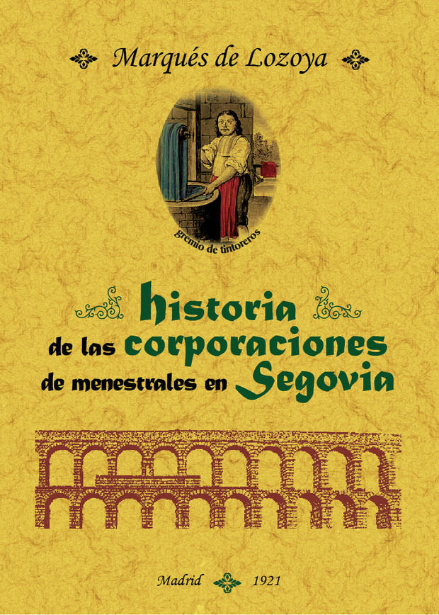 Historia de las corporaciones de menestrales en Segovia, de Marques de Lozoya | portada del libro