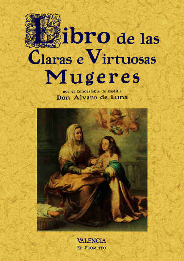 Libro de las claras e virtuosas mugeres, de de Luna, Álvaro De Luna | portada del libro