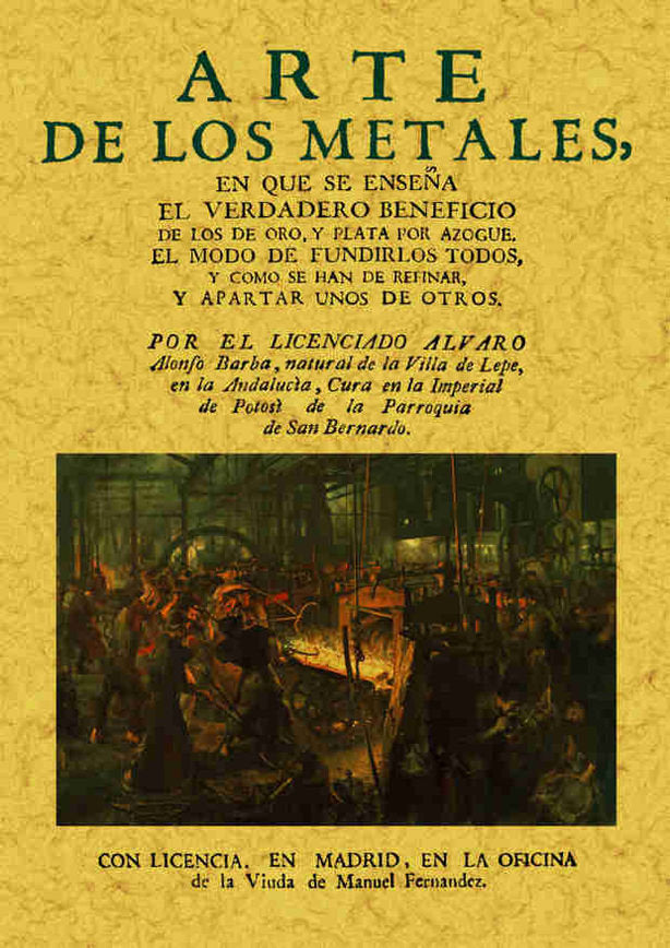 Arte de los metales en que se enseña el verdadero beneficio de los de oro y plata, de Alonso Barba, Alvaro | portada del libr