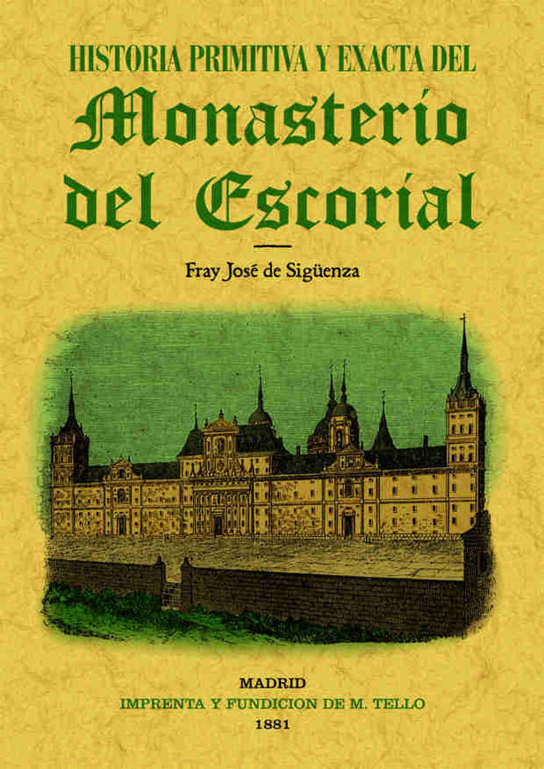 Historia primitiva del Monasterio del Escorial, de Sigüenza, Fray Jose de | portada del libro