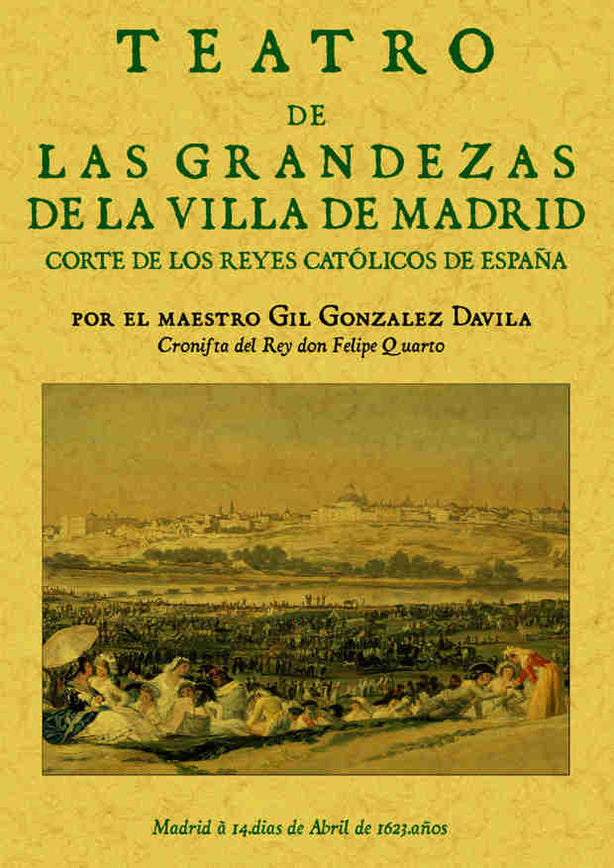 Teatro de las grandezas de Madrid, de González Dávila, Gil | portada del libro