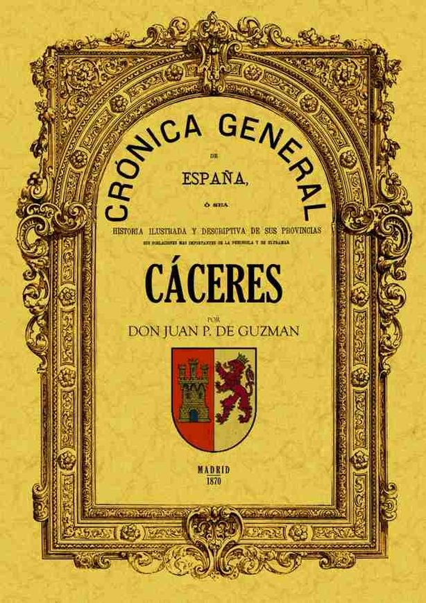 Crónica de la provincia de Cáceres, de Guzmán, Juan P. de | portada del libro