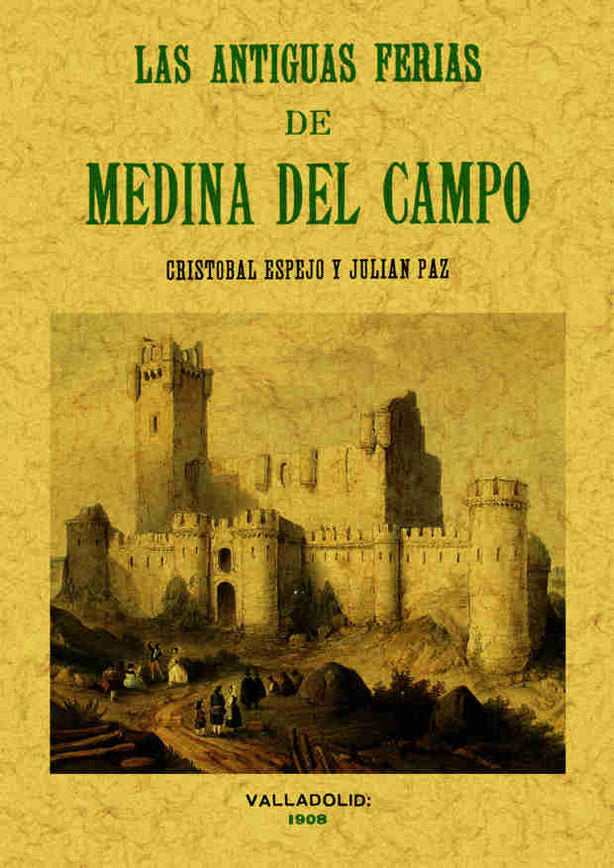 Antiguas Ferias de Medina del Campo, de Espejo, Cristóbal | portada del libro