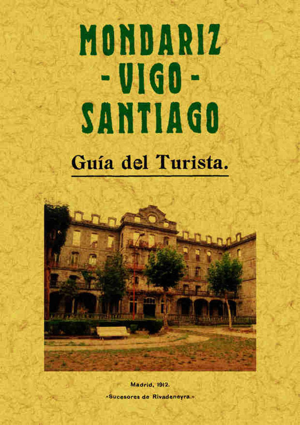 Mondariz. Vigo. Santiago. Guía del turismo, de Varios autores | portada del libro