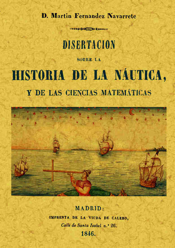 Disertación sobre la historia de la Náutica y las ciencias matemáticas, de Fernandez Navarrete, Martín | portada del libro