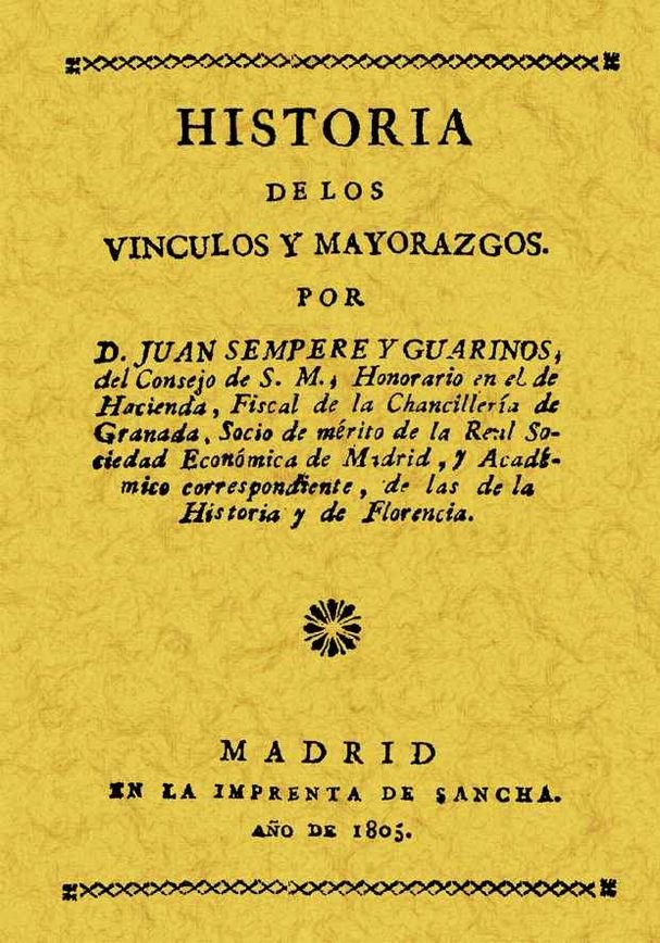 Historia de los vínculos y mayorazgos, de Sempere y Guarinos, Juan | portada del libro
