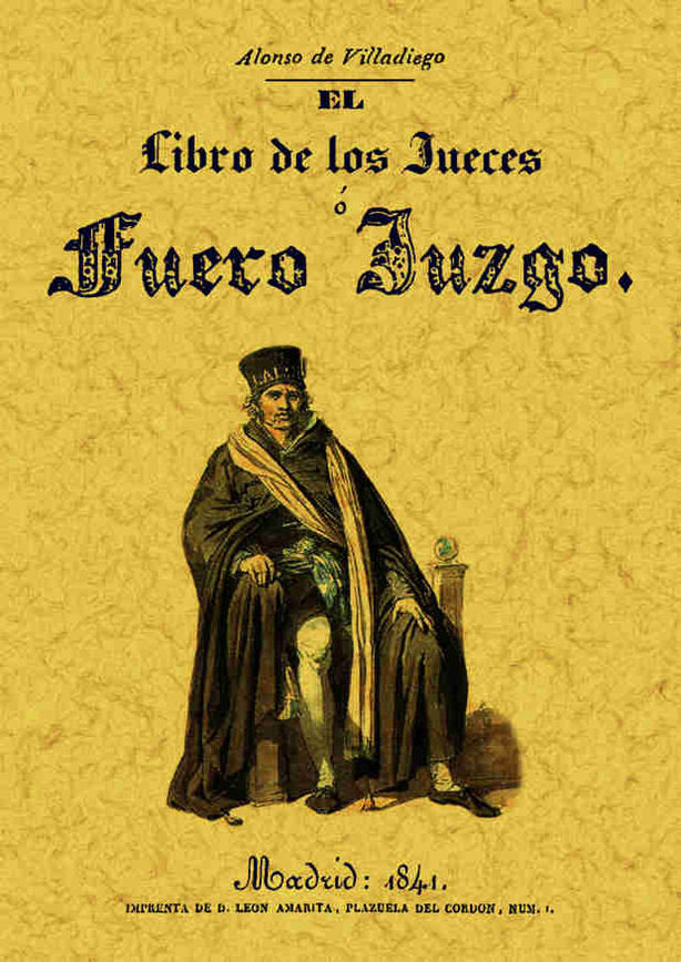 Fuero juzgo o el Libro de los Jueces, de Villadiego, Alonso de | portada del libro