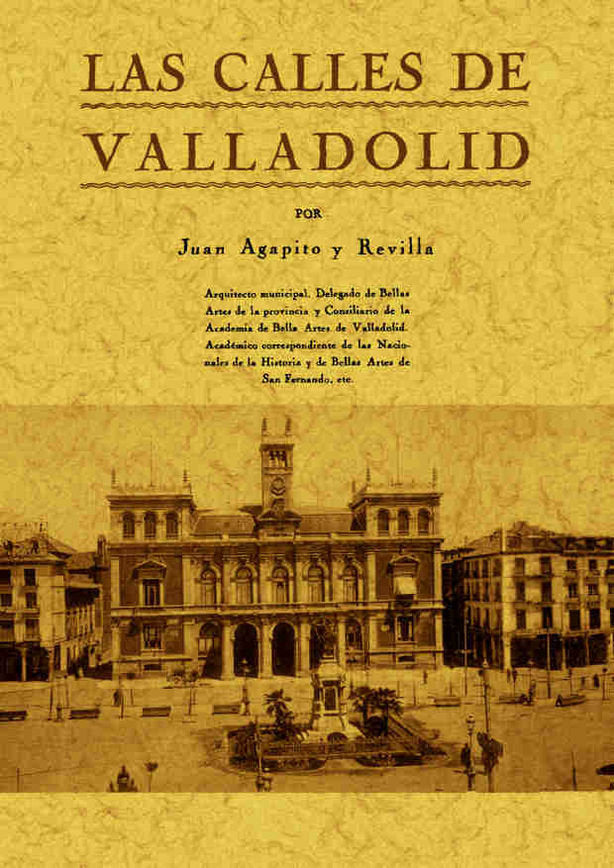 Calles de Valladolid, de Agapito y Revilla, Juan | portada del libro