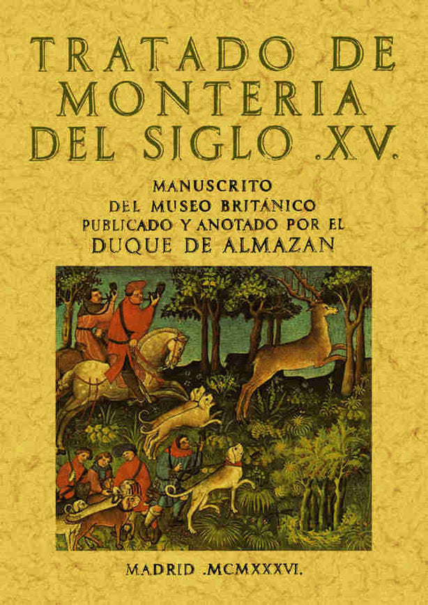 Tratado de montería, de Almazán, Duque de | portada del libro