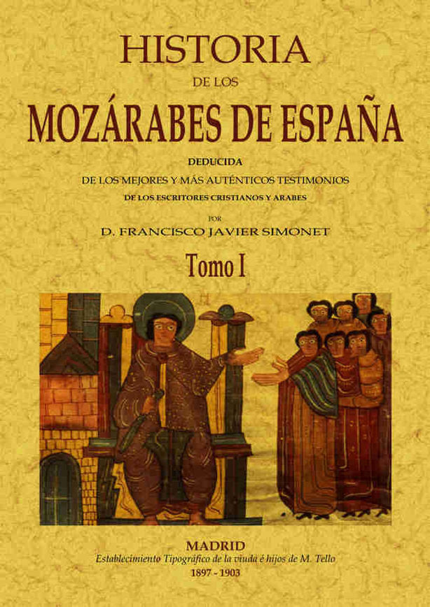 Historia de los Mozárabes (2 tomos), de Simonet, Francisco Javier | portada del libro