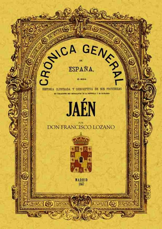 Crónica de la provincia de Jaén, de Lozano Muñoz, Francisco | portada del libro