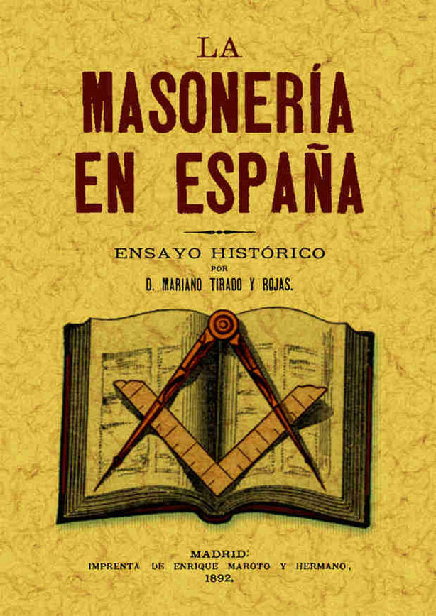 La masonería en España, de Tirado y Rojas, Mariano | portada del libro