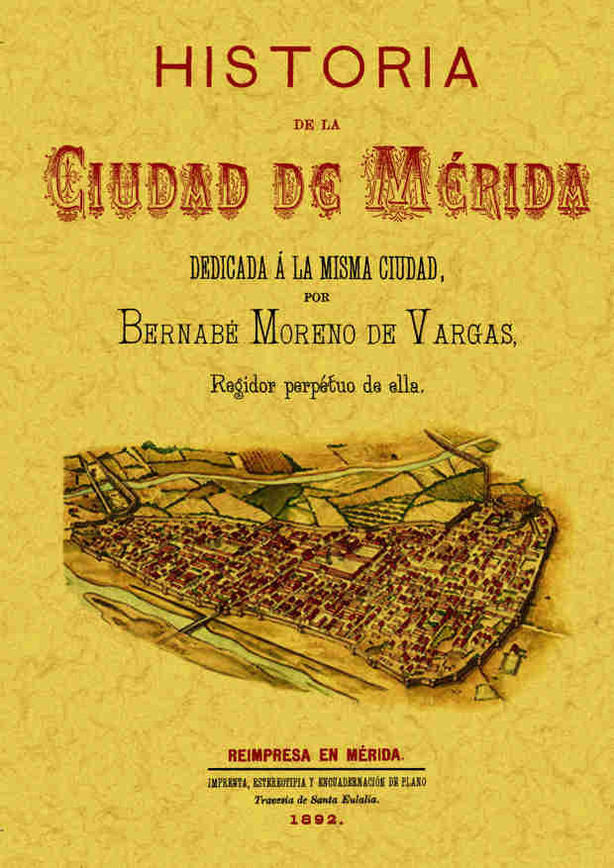 Historia de la ciudad de Mérida, de Moreno de Vargas, Bernabé | portada del libro