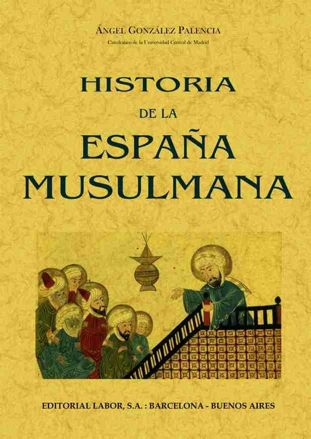 Historia de la España musulmana, de González Palencia, Ángel | portada del libro