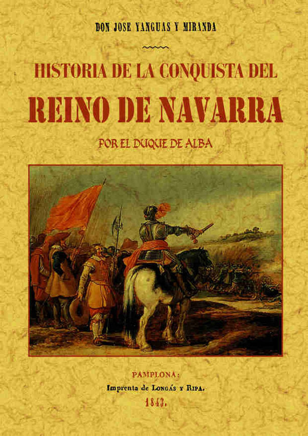 Historia de la conquista del Reino de Navarra, de Alba, Duque de | portada del libro