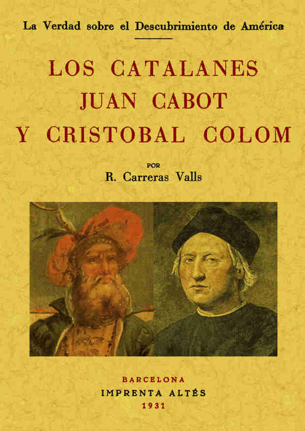 Los catalanes Juan Cabot y Cristóbal Colón, de Carreras Valls, Ricardo | portada del libro