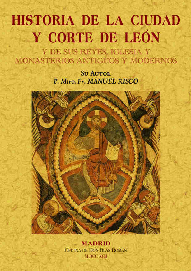 Historia de la ciudad y Corte de León y de sus reyes, de Risco, Manuel | portada del libro
