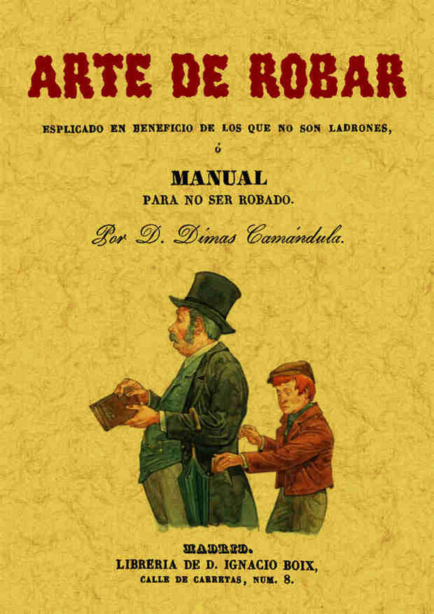 Arte de robar o manual para no ser robado, de Camandula, Dimas | portada del libro
