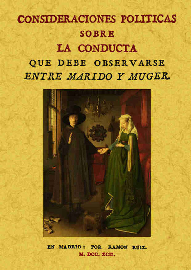 Consideraciones políticas sobre la conducta que debe observarse entre marido y mujer, de Anónimo | portada del libro