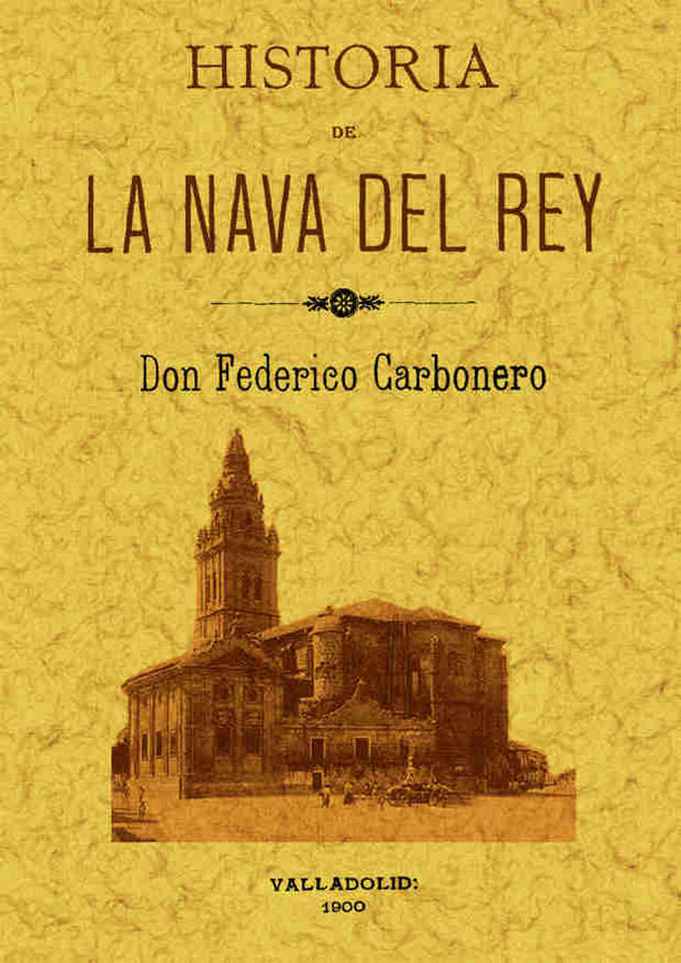 Historia de la Nava del Rey, de Carbonero, Federico | portada del libro