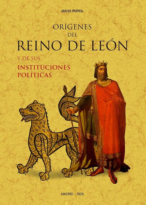 Orígenes del Reino de León y de sus instituciones políticas, de Puyol Alonso, Julio | portada del libro