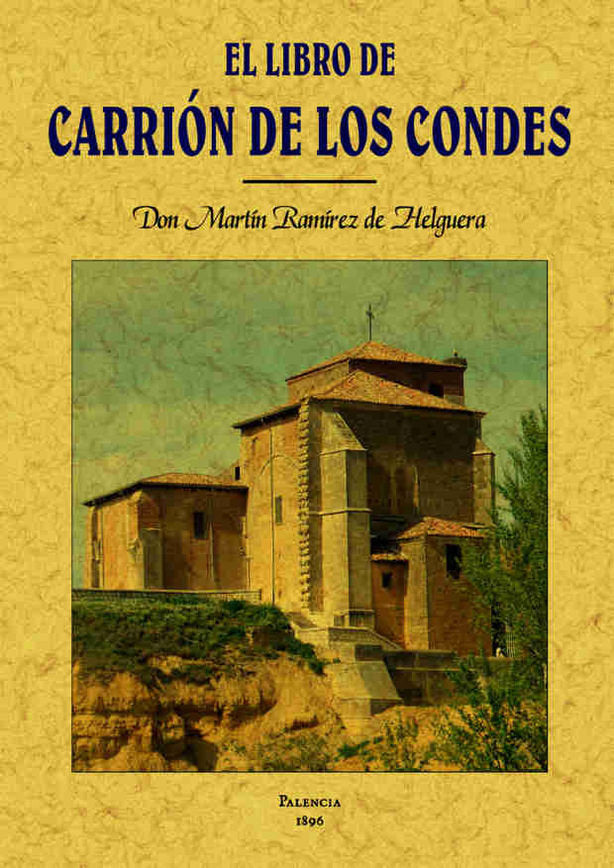 El libro de Carrión de los Condes (Con su historia), de Ramírez de Helguera, Martín | portada del libro
