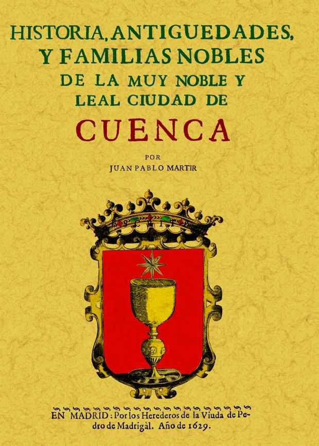 Cuenca. Historia de la muy noble y leal ciudad, de Mártir Rizo, Juan Pablo | portada del libro