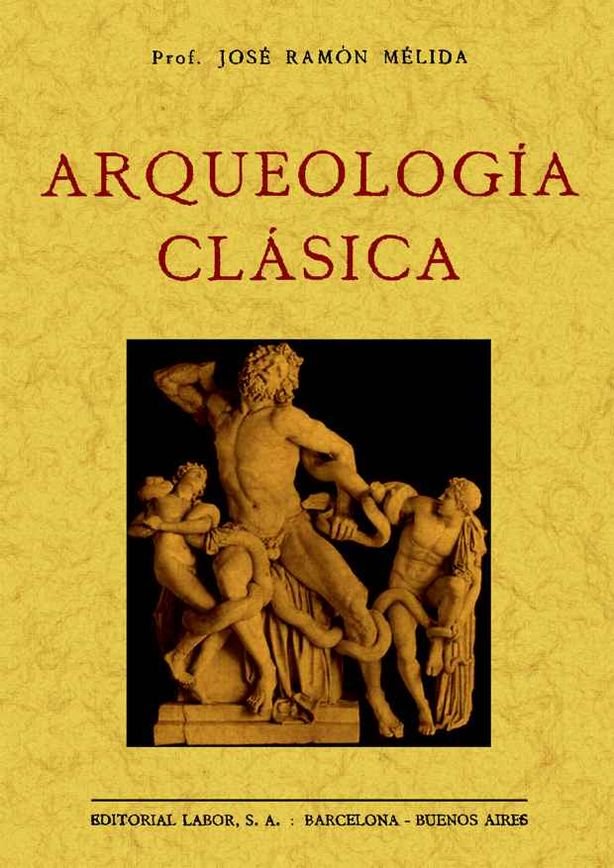 Arqueología clásica, de Melida, Jose Ramón | portada del libro