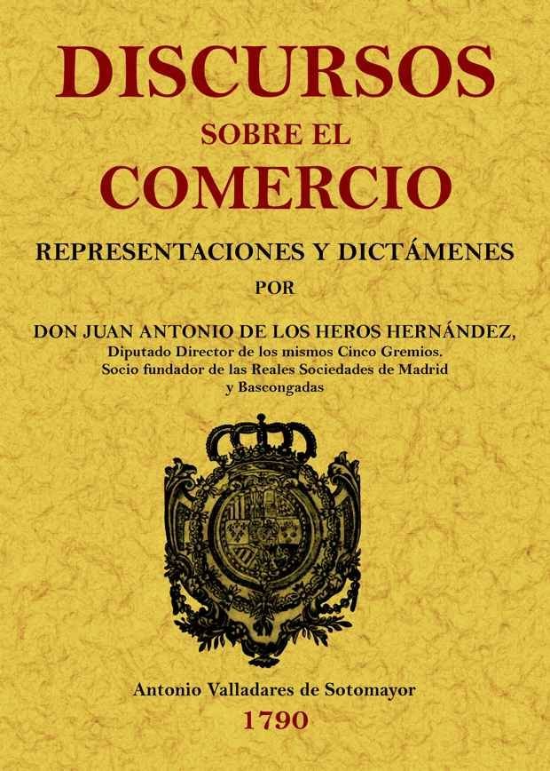Discursos sobre el comercio, de Heros Fernández, Juan Antonio de los | portada del libro