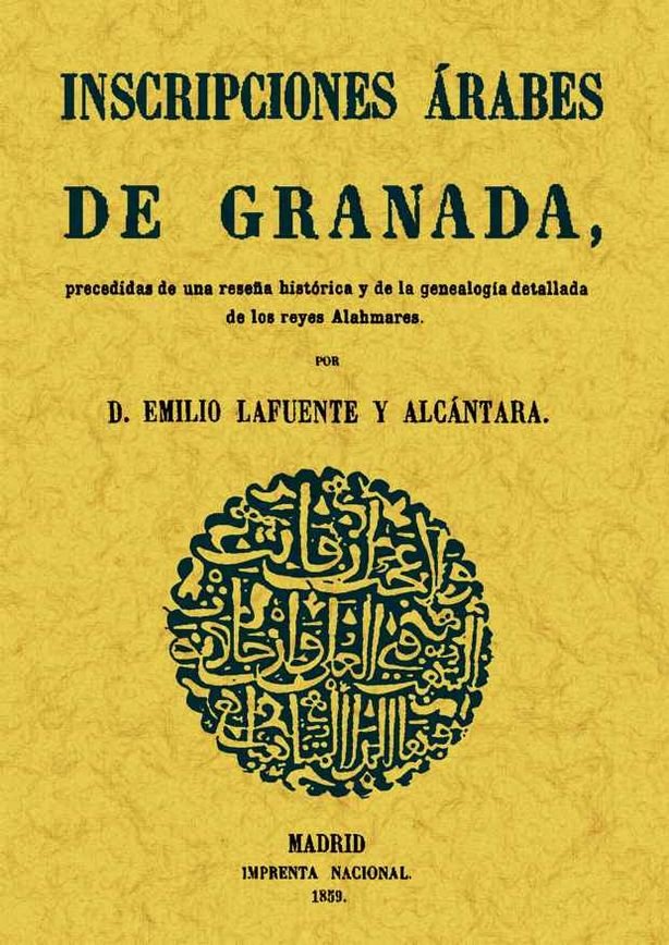 Inscripciones árabes de Granada, de Lafuente Alcántara, Emilio | portada del libro