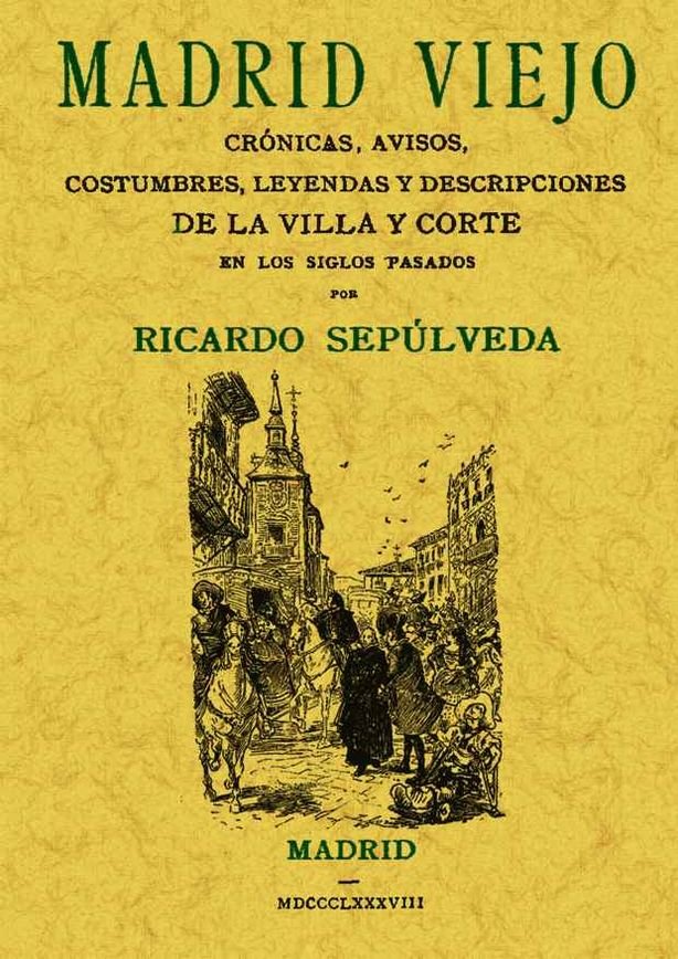 Madrid viejo, de Sepúlveda, Ricardo | portada del libro