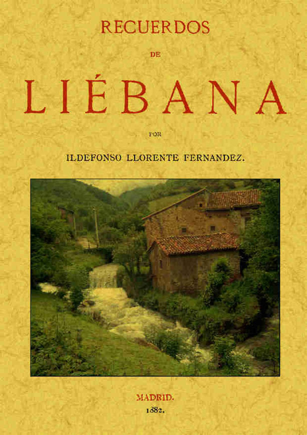 Recuerdos de Liébana, de Llorente Férnandez, Ildefonso | portada del libro