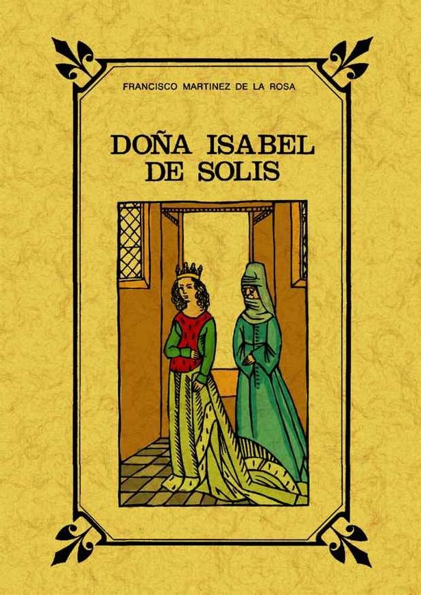 Doña Isabel de Solís Reyna de Granada, de Martínez de la Rosa, Francisco | portada del libro