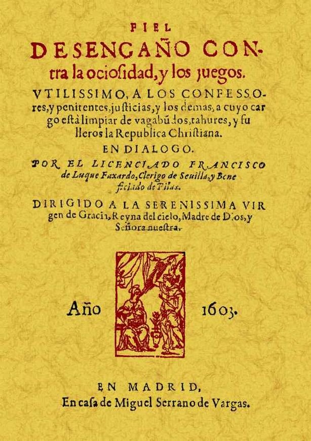 Fiel desengaño contra la ociosidad y los juegos, de Luque Fajardo, Francisco de | portada del libro