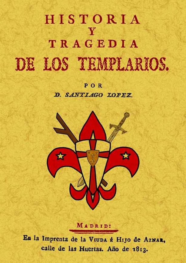 Historia y tragedia de los templarios, de López, Santiago | portada del libro