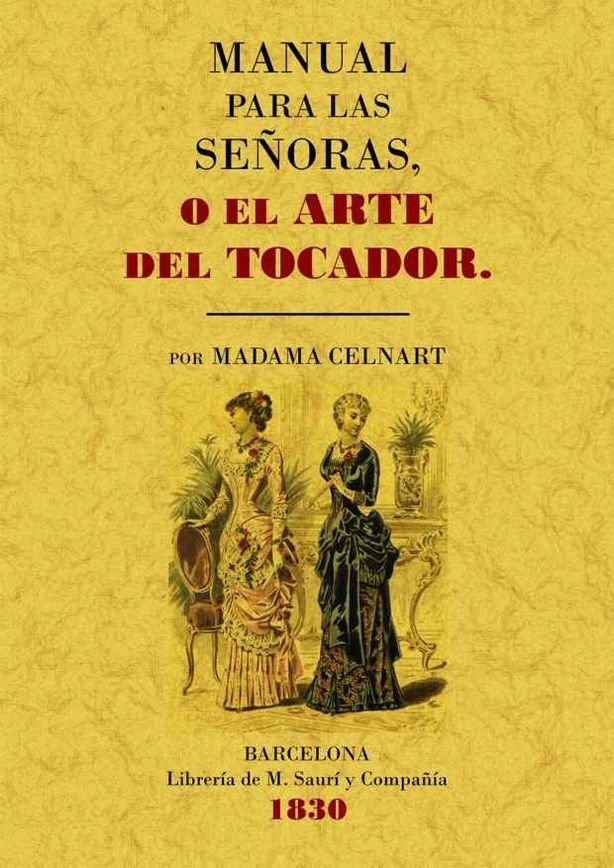 Manual para las señoras o el arte del tocador, de Bayle-Mouillard, Elisabeth | portada del libro