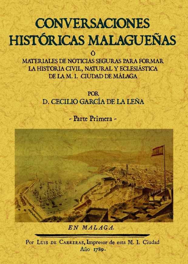 Conversaciones históricas malagueñas (Tomo 1), de García de la Leña, Cecilio | portada del libro