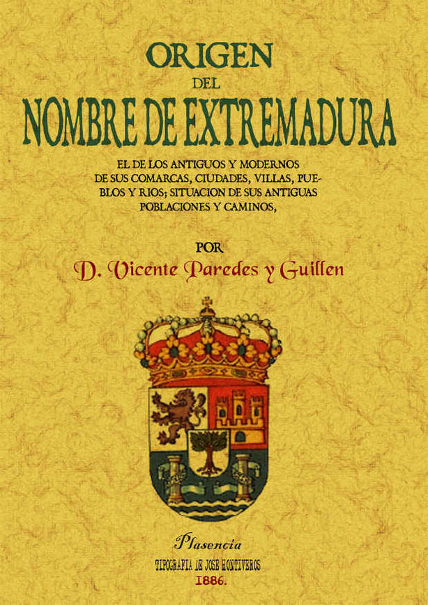 Origen del nombre de Extremadura, de Paredes Guillén, Vicente | portada del libro