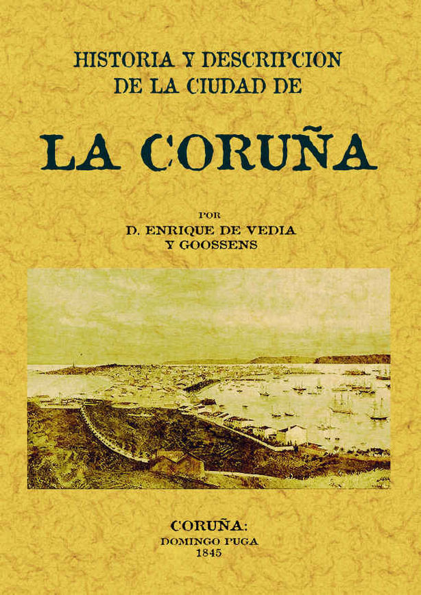 La Coruña. Historia y descripción de la ciudad, de Vedia, Enrique de | portada del libro