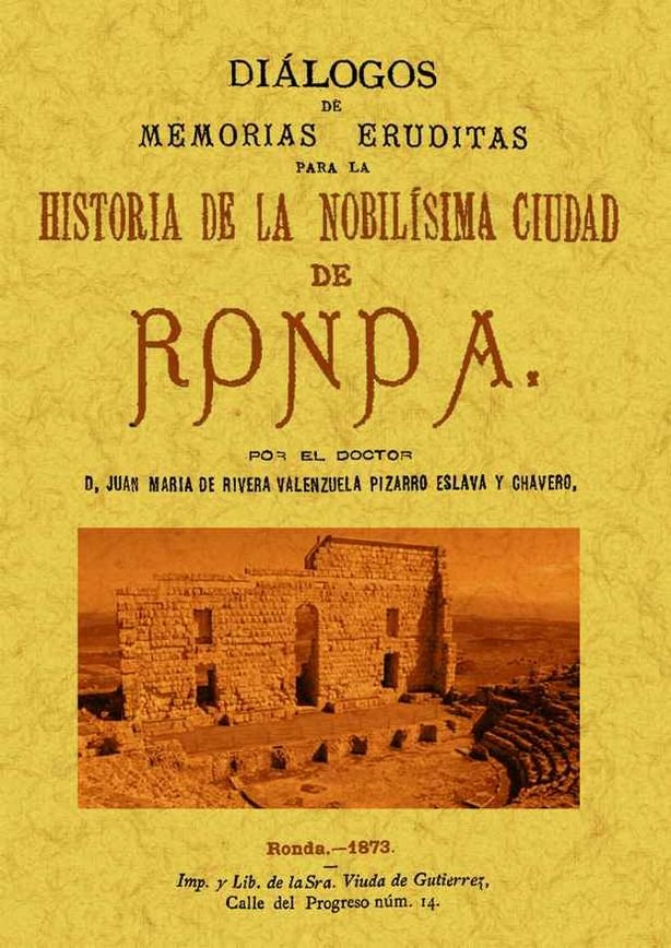 Ronda. Diálogos de memorias eruditas para la historia de la nobilísima ciudad, de Rivera Valenzuela, Juan María | portada del