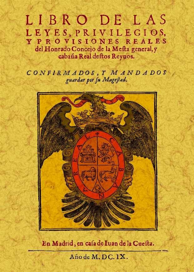 Libro de las leyes, privilegios y provisiones reales del honrado Concejo de la Mesta General y Cabañ, de Anónimo | portada de