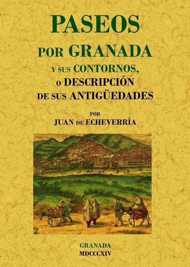 Paseos por Granada y sus contornos, de Echevarría, Juan de | portada del libro