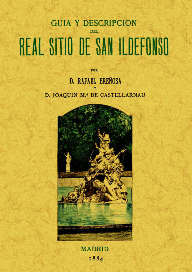 San Ildefonso. Guía y descripción del Real Sitio, de Breñosa, Rafael | portada del libro
