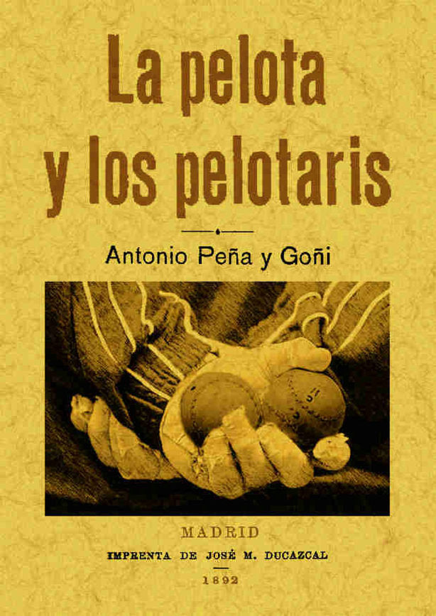 La pelota y los pelotaris, de Peña y Goñi, Antonio | portada del libro