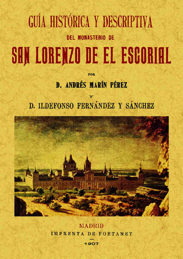San Lorenzo del Escorial. Guía histórico descriptiva del Monasterio, de Marín Pérez, Andrés | portada del libro