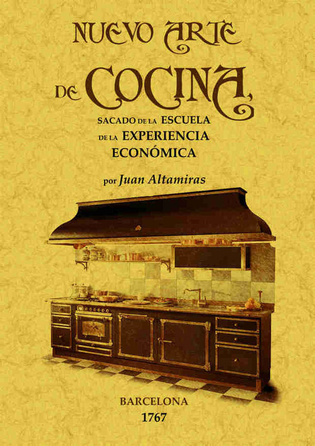 Nuevo arte de cocina: sacado de la escuela de la experiencia económica, de Altamiras, Juan | portada del libro