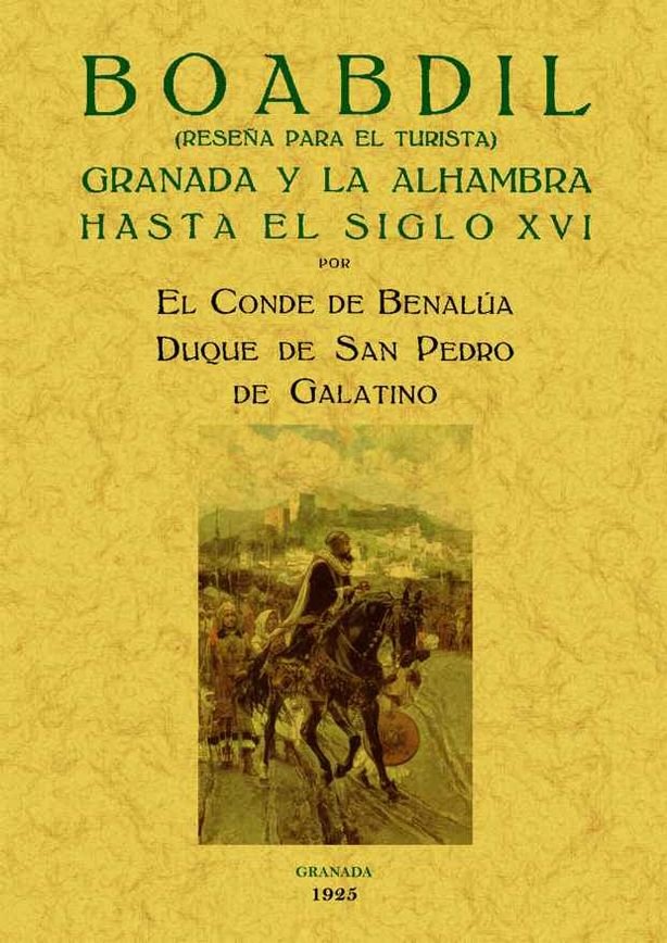 Boabdil: Granada y la Alhambra hasta el siglo XVI, de Quesada Cañaveral y Piedrola, Julio | portada del libro