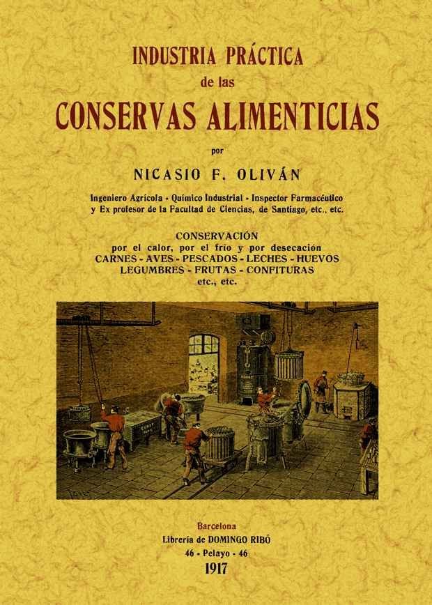 Industria practica de las conservas alimenticias, de Olivan Y Palacin, Nicasio F. | portada del libro