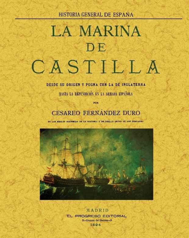La marina de Castilla desde su origen y pugna con la de Inglaterra, de Fernández Duro, Cesáreo | portada del libro